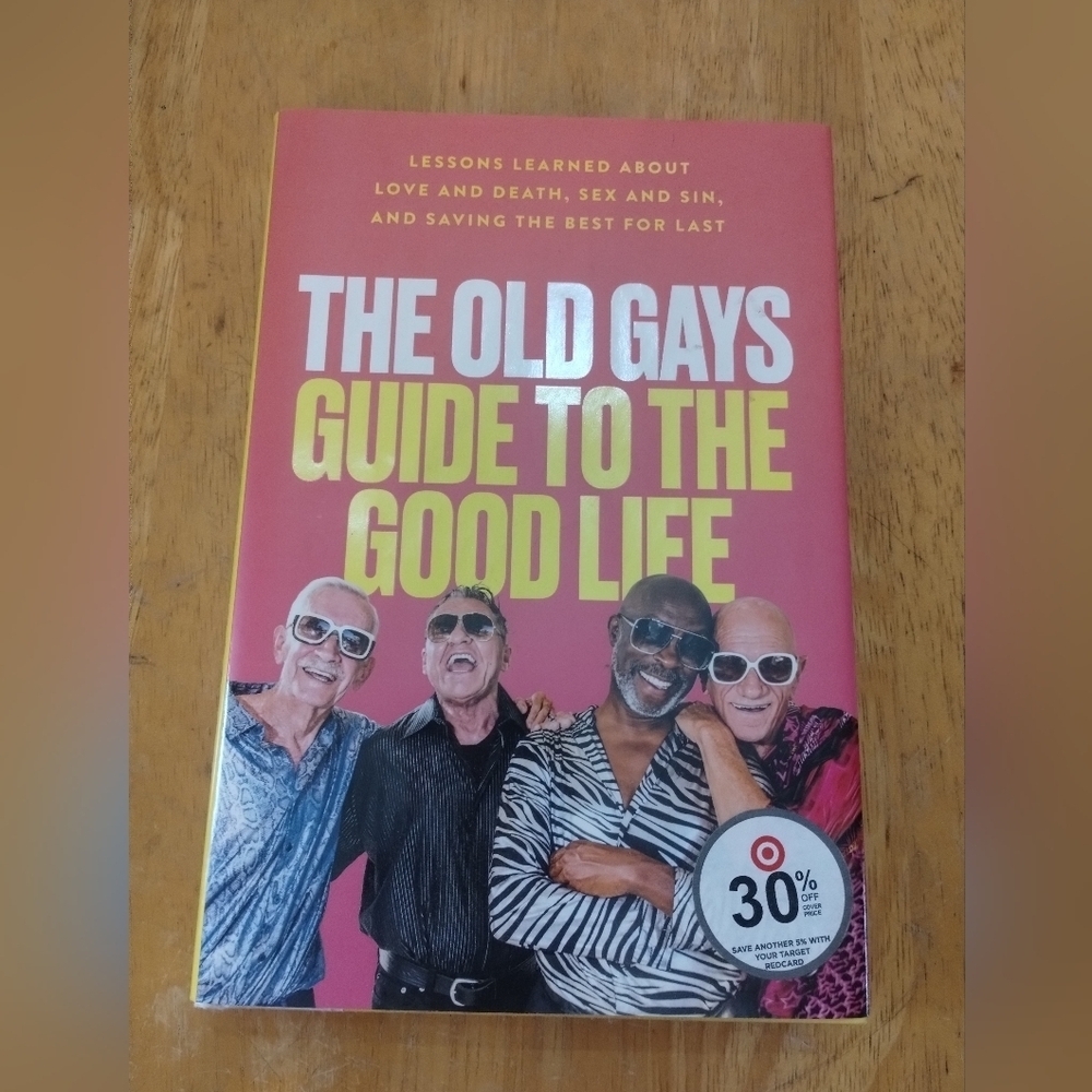 NEW The Old Gays Guide to the Good Life Hardcover Book LGBTQ Memoir Humor